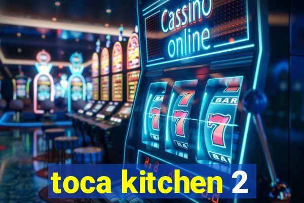 toca kitchen 2